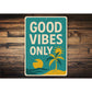 Good Vibes Only Palm Trees Sea And Sun Sign