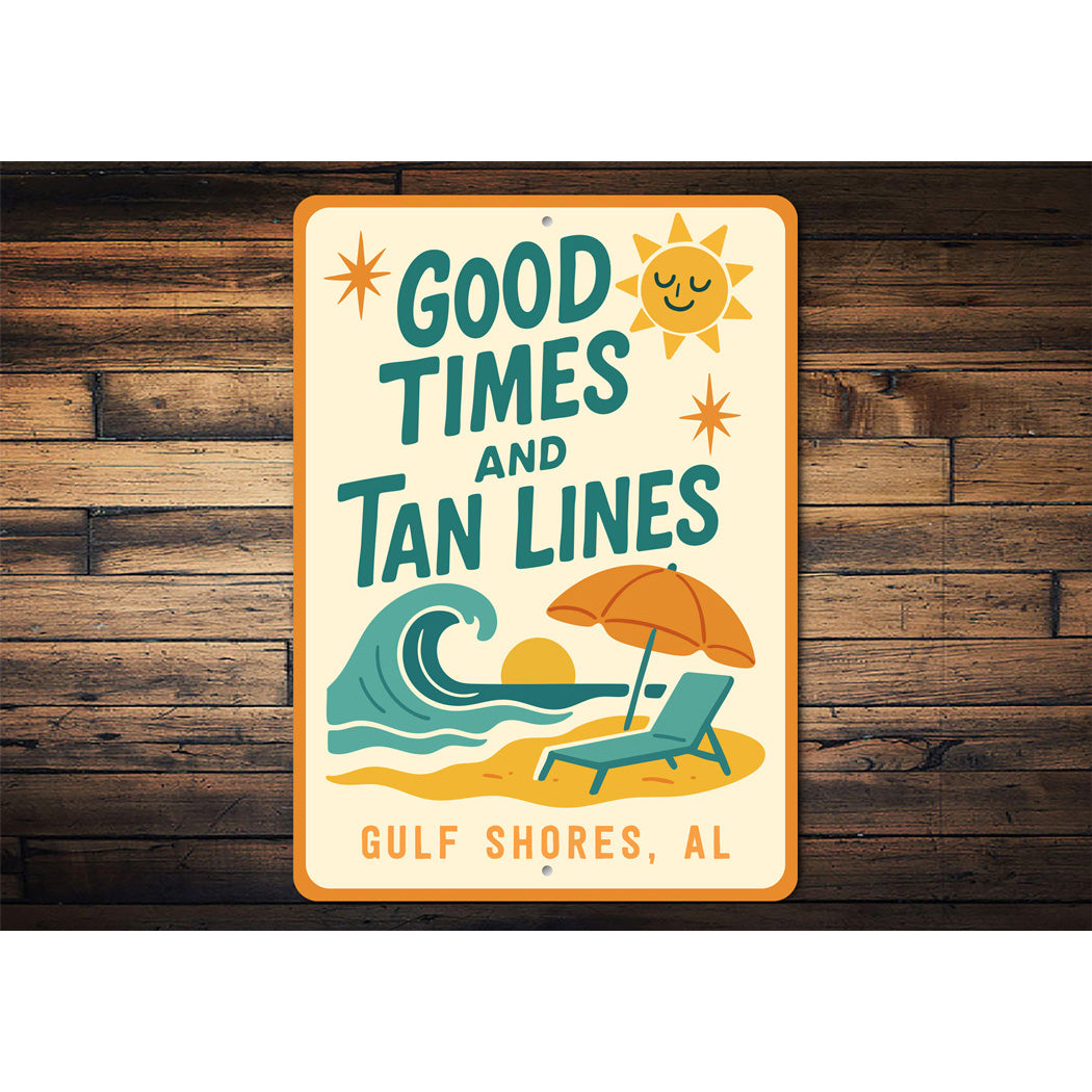 Good Times And Tan Lines Gulf Shores Alabama Sign