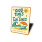 Good Times And Tan Lines Gulf Shores Alabama Sign