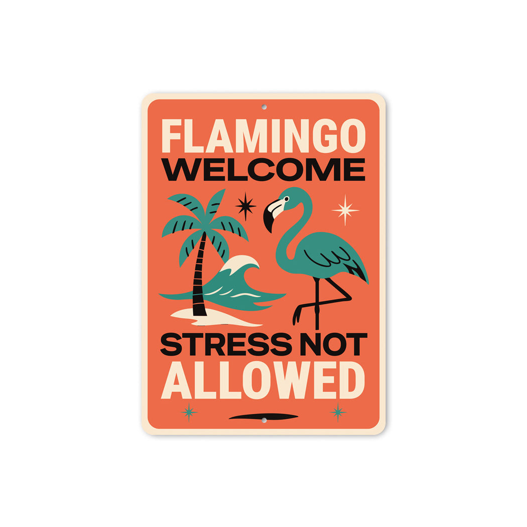 Flamingos Welcome Stess Not Allowed Sign