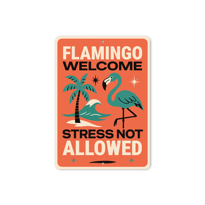 Flamingos Welcome Stess Not Allowed Sign