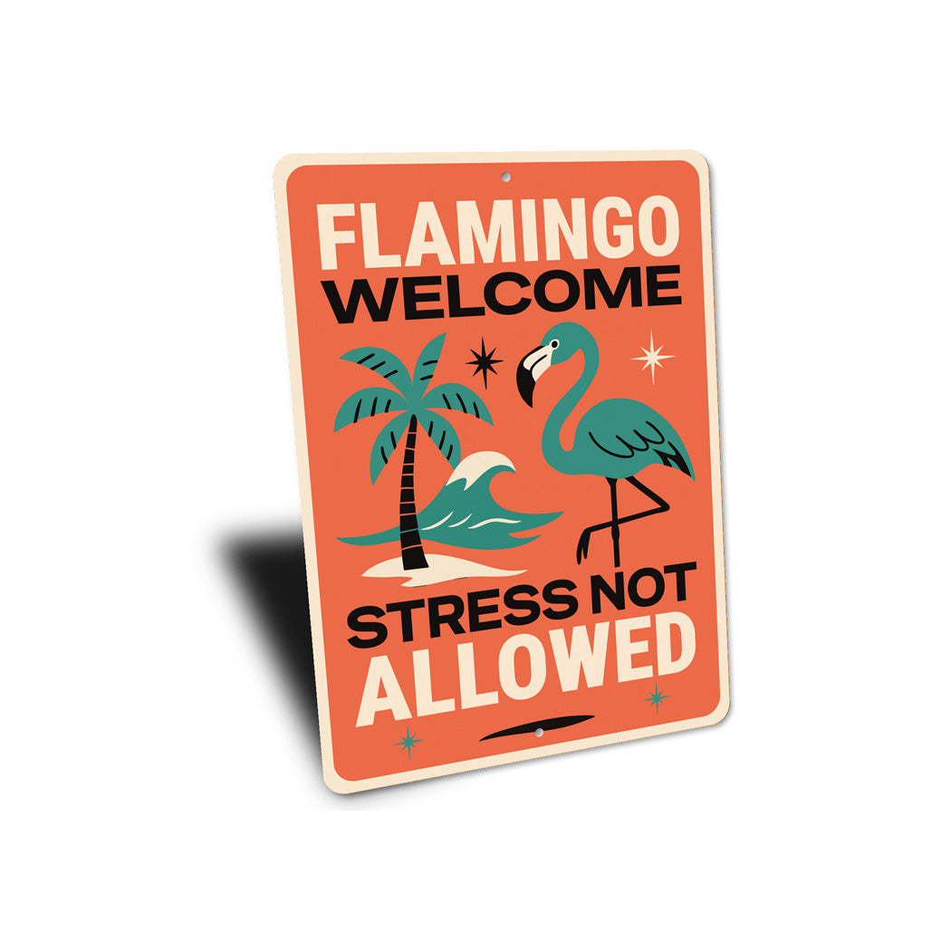 Flamingos Welcome Stess Not Allowed Sign