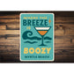 Where The Breeze Is Boozy Myrtle Beach Sign