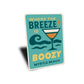 Where The Breeze Is Boozy Myrtle Beach Sign