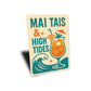 Mai Tais And High Tides Tropical Sign