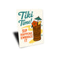 Tiki Time Sip Happens Embrace It Sign