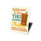 Welcome To Our Tiki Lounge Shoes Optional Smiles Required Sign