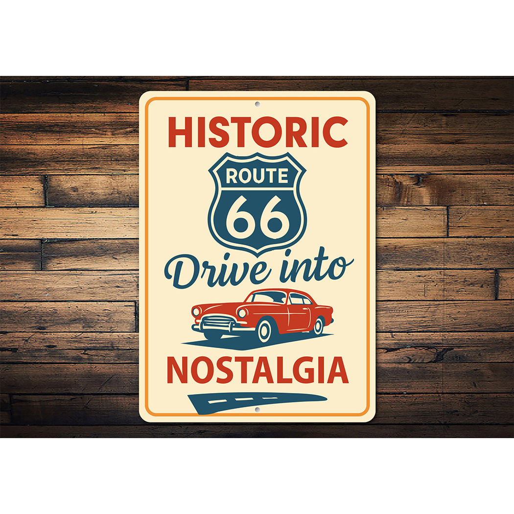 Historic Route 66 Drive Into Nostalgia Classic Car Sign