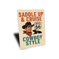 Saddle Up And Cruise Cowboy Style Route 66 Sign