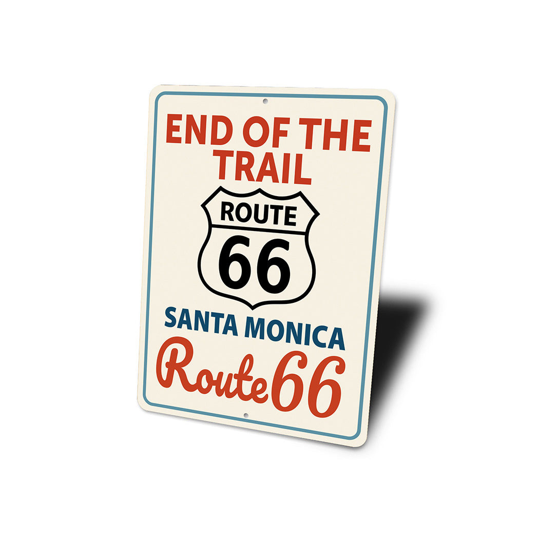 End Of The Trail Santa Monica Route 66 Sign