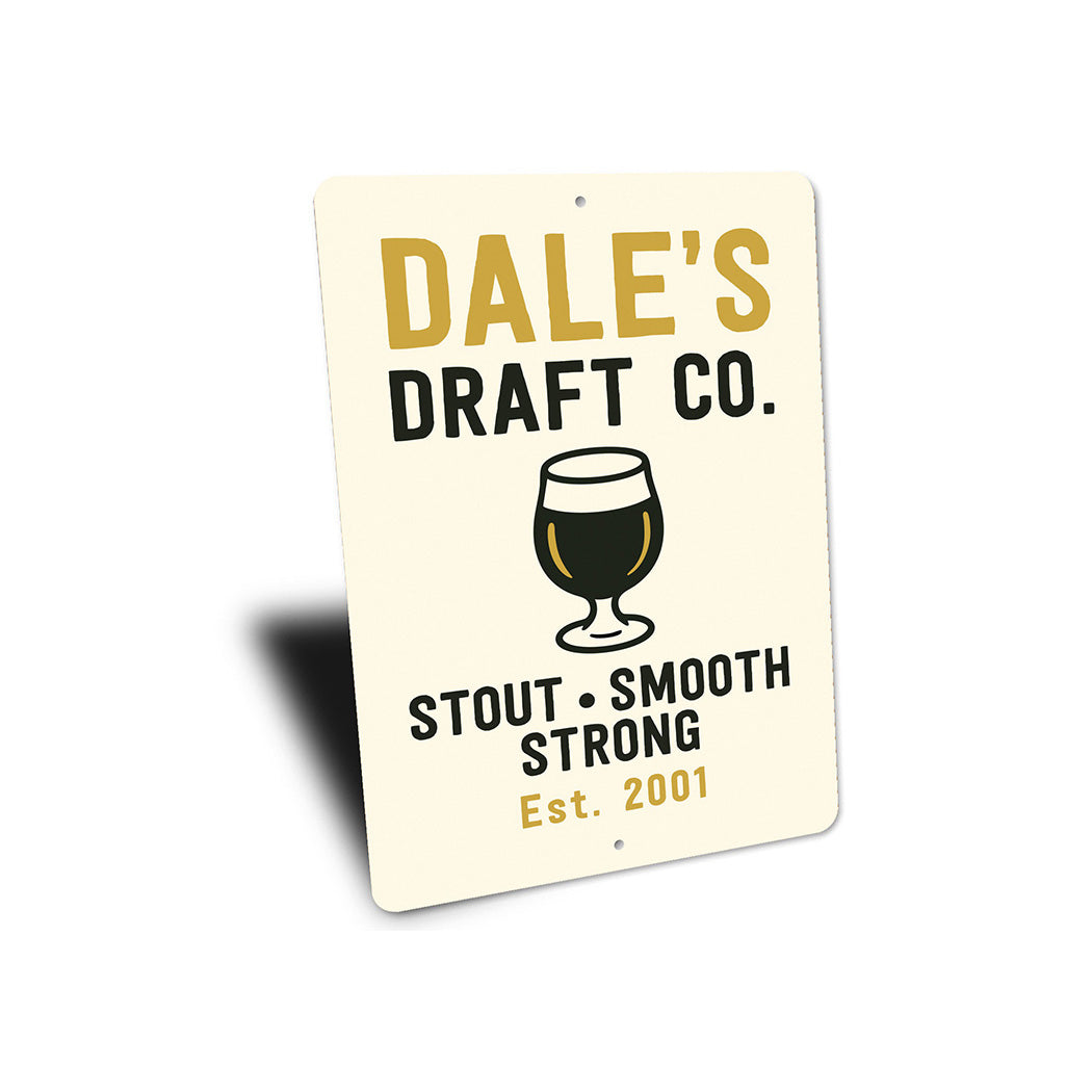 Personalized Draft Company Stout, Smooth, Strong Established Year Sign