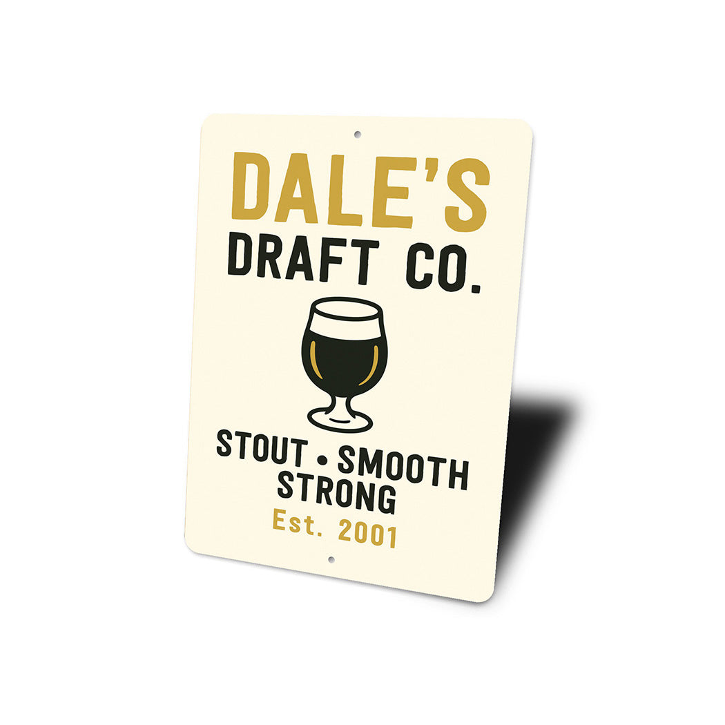 Personalized Draft Company Stout, Smooth, Strong Established Year Sign