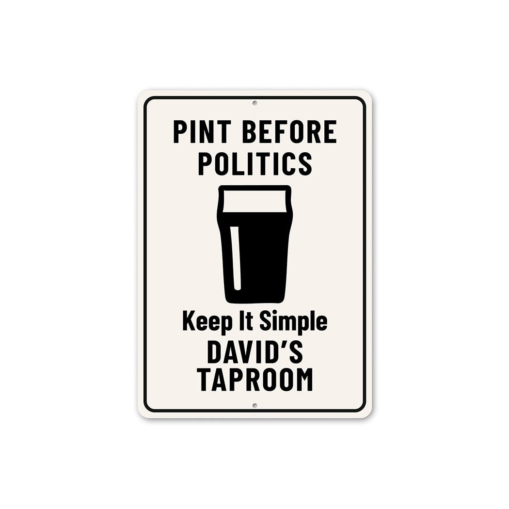Pint Before Politics Keep It Simple Personalized Taproom Sign