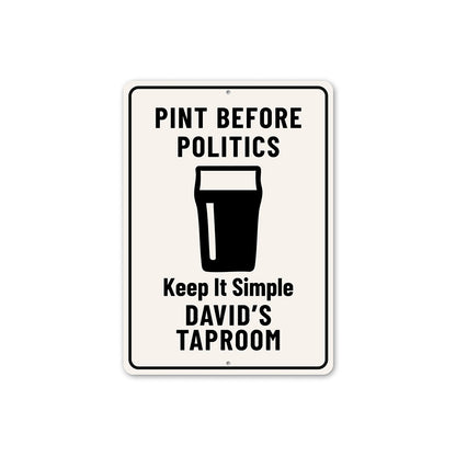 Pint Before Politics Keep It Simple Personalized Taproom Sign