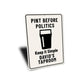 Pint Before Politics Keep It Simple Personalized Taproom Sign