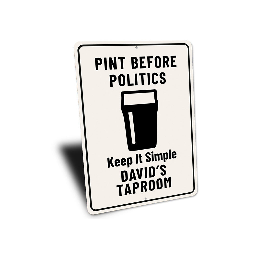 Pint Before Politics Keep It Simple Personalized Taproom Sign