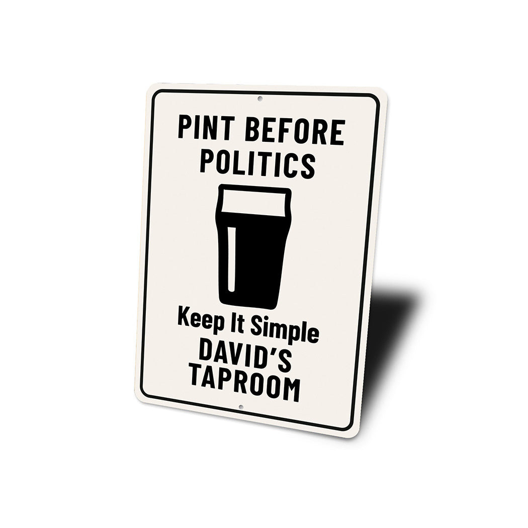 Pint Before Politics Keep It Simple Personalized Taproom Sign