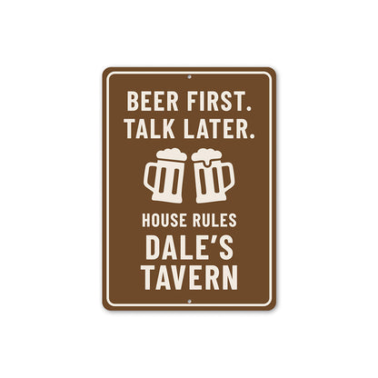 Beer First Talk Later House Rules Custom Tavern Sign