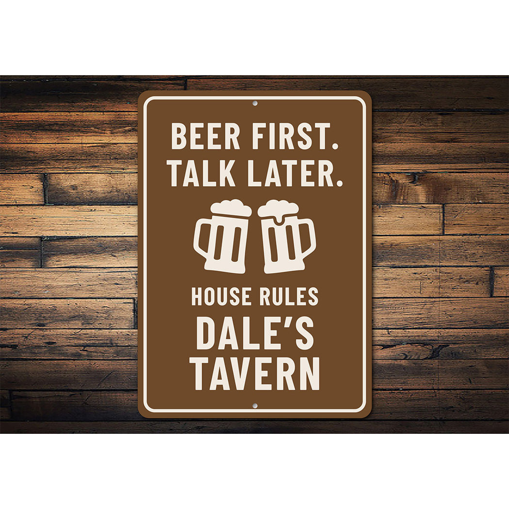 Beer First Talk Later House Rules Custom Tavern Sign