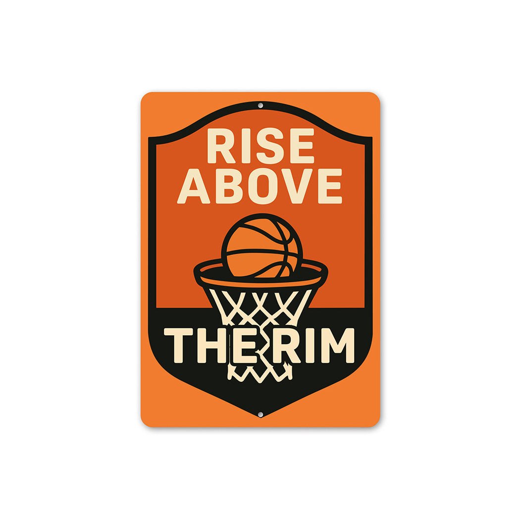 Rise Above The Rim Ball Sign