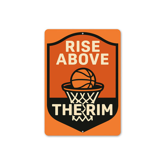 Rise Above The Rim Ball Sign