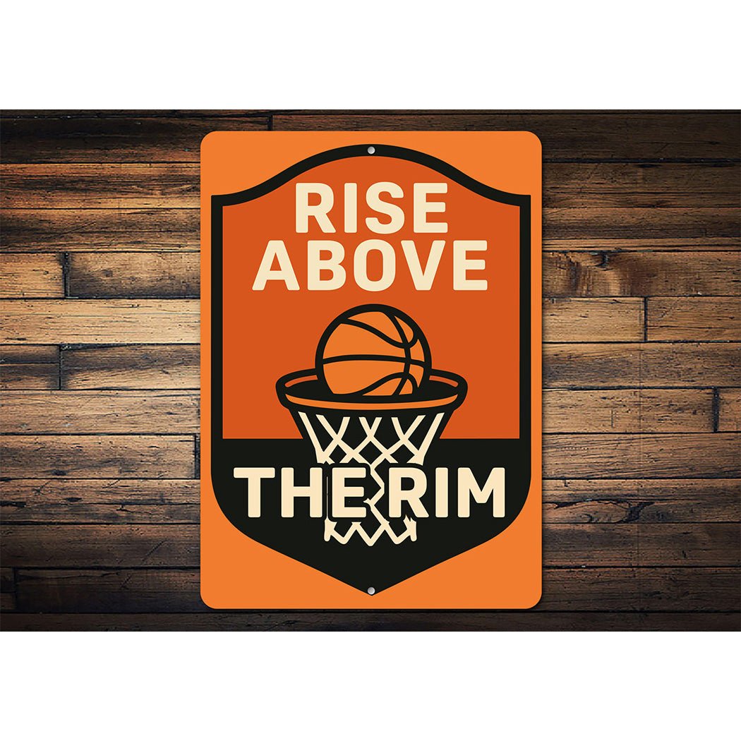 Rise Above The Rim Ball Sign