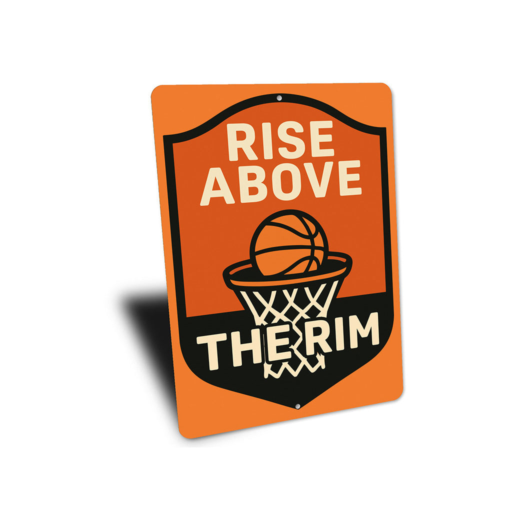 Rise Above The Rim Ball Sign