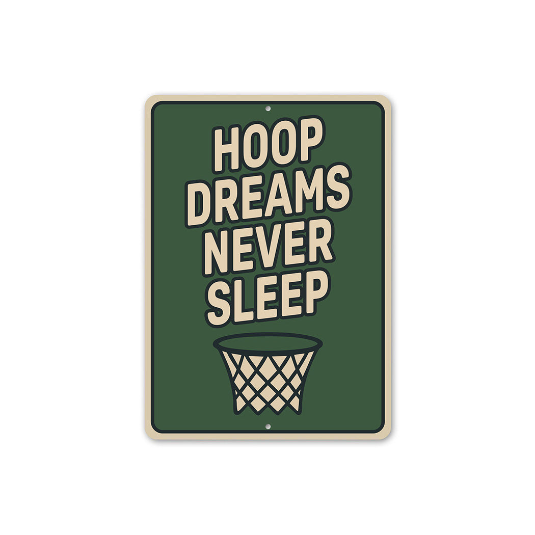 Hoop Dreams Never Sleep Basketball Net Sign
