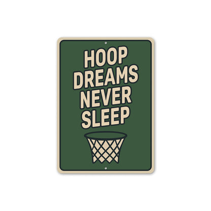 Hoop Dreams Never Sleep Basketball Net Sign