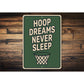 Hoop Dreams Never Sleep Basketball Net Sign