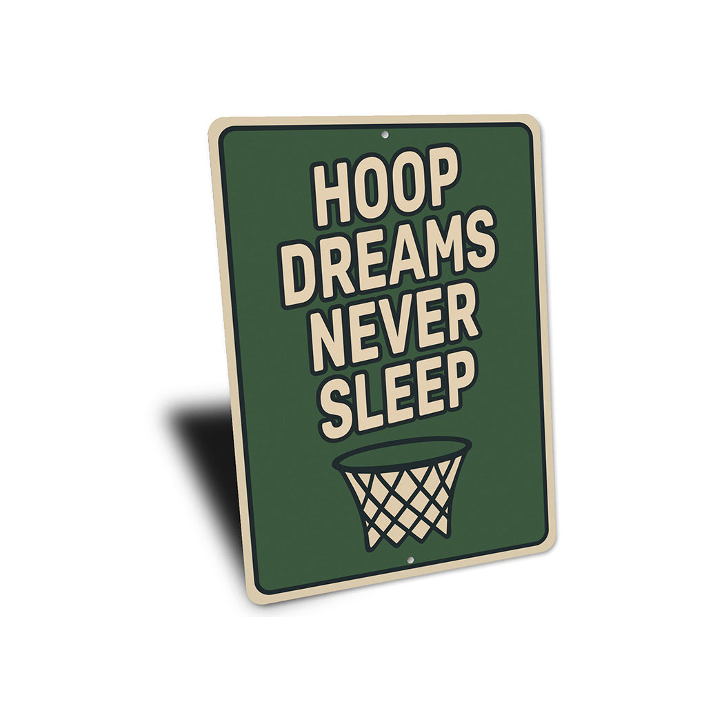Hoop Dreams Never Sleep Basketball Net Sign
