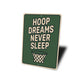 Hoop Dreams Never Sleep Basketball Net Sign