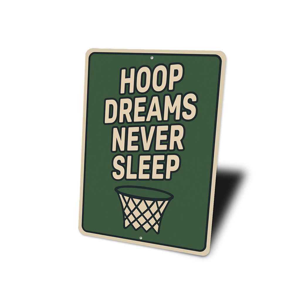 Hoop Dreams Never Sleep Basketball Net Sign