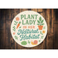 Plant Lady In Her Natural Habitat Round Sign