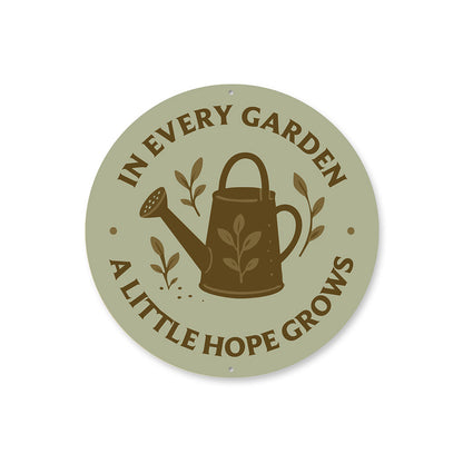 In Every Garden A Little Hope Grows Watering Can Round Sign