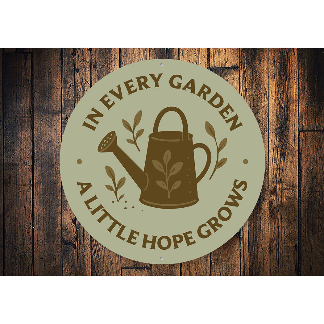 In Every Garden A Little Hope Grows Watering Can Round Sign