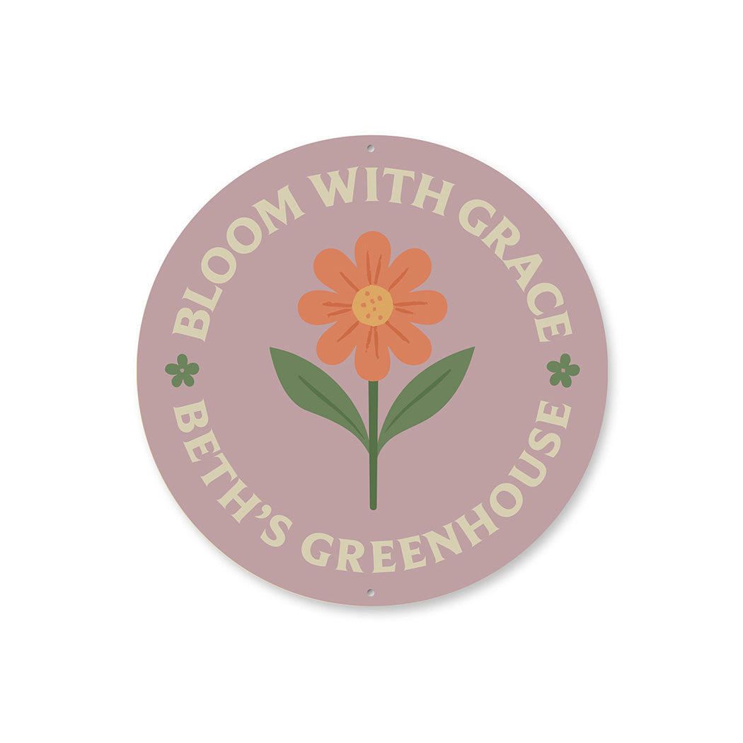 Bloom With Grace Personalized Round Greenhouse Sign