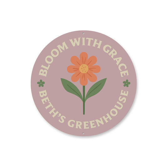 Bloom With Grace Personalized Round Greenhouse Sign