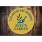The Weeds Are Winning Personalized Round Garden Sign