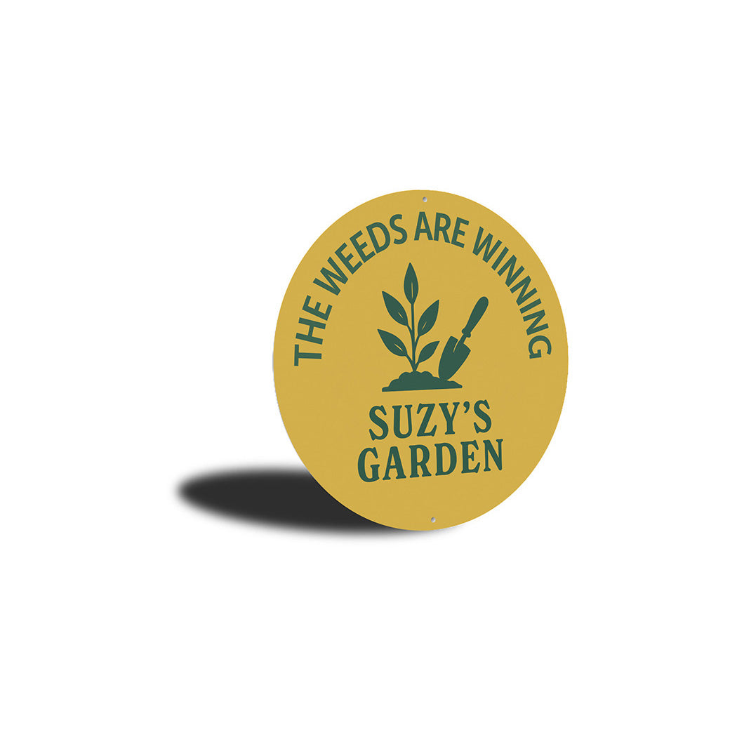 The Weeds Are Winning Personalized Round Garden Sign