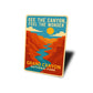 See The Canyon Feel The Wonder Sign