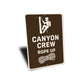 Canyon Crew Rope Up Rappelling Sign