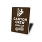 Canyon Crew Rope Up Rappelling Sign