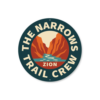 The Narrows Trail Crew Zion Round Sign