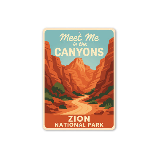 Meet Me In The Canyons Zion National Park Sign