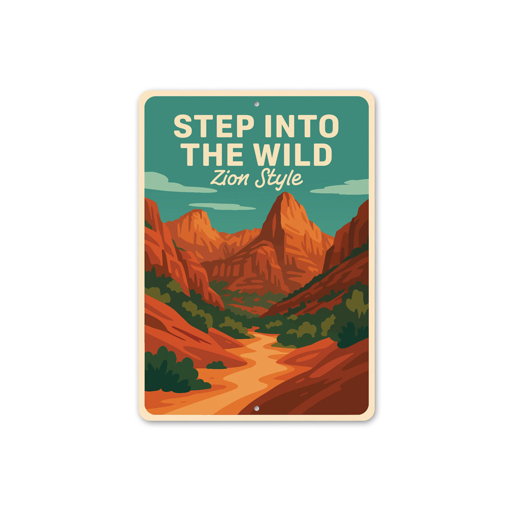 Step Into The Wild Zion Style Sign