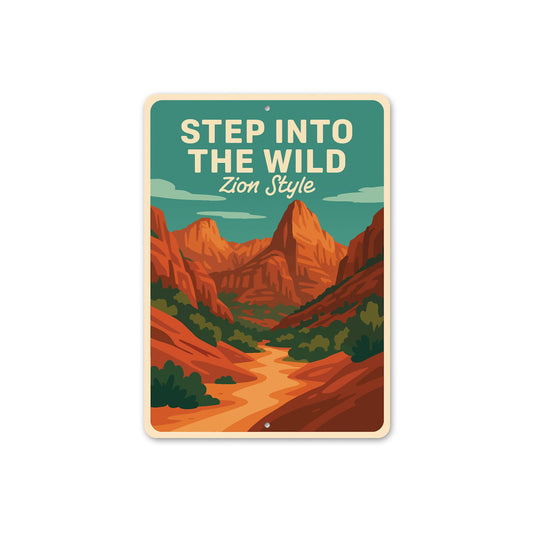 Step Into The Wild Zion Style Sign