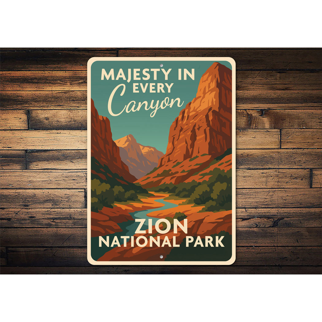 Majesty In Every Canyon Zion National Park Sign