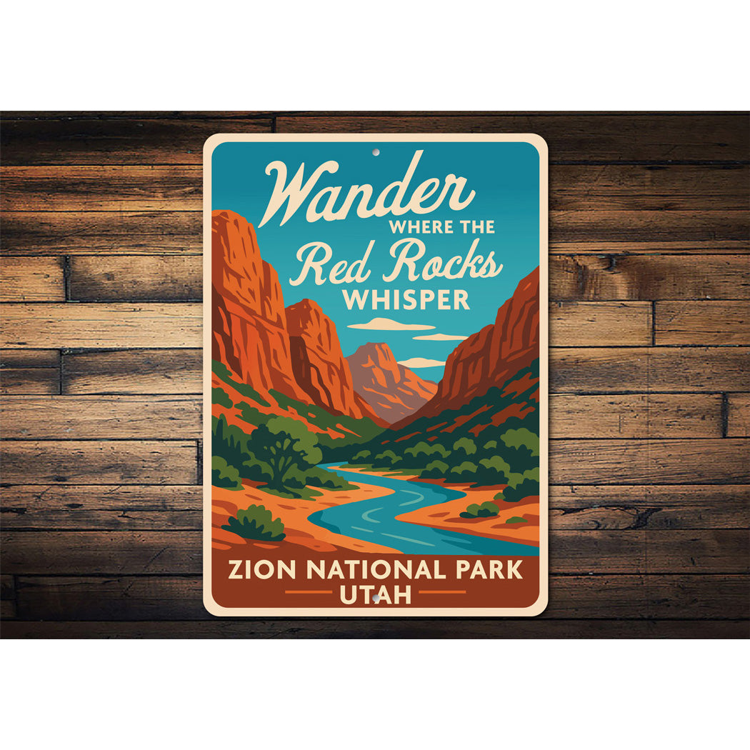 Wander Where The Red Rocks Whisper Zion National Park Utah Sign