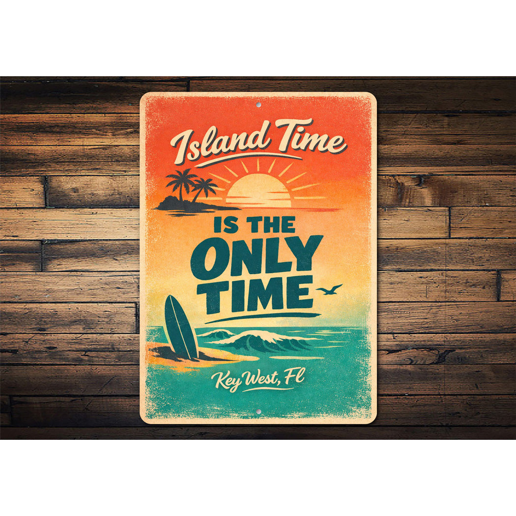 Island Time Is The Only Time Key West Florida Sign